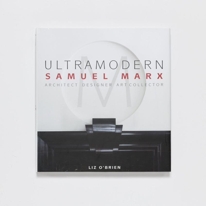 media image for Ultramodern: Samuel Marx: Architect, Designer, Art Collector by Pointed Leaf Press 288