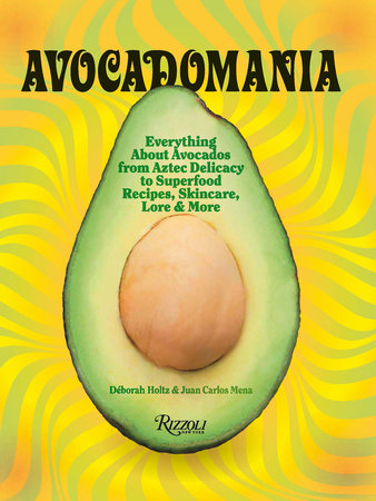 product image of avocadomania by rizzoli prh 9780847871421 1 590