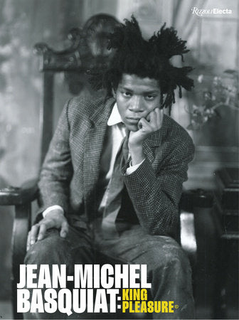 media image for jean michel basquiat king pleasure by rizzoli prh 9780847871872 1 229
