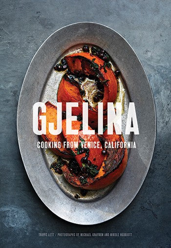 product image of Gjelina Cooking from Venice, California By Travis Lett 596