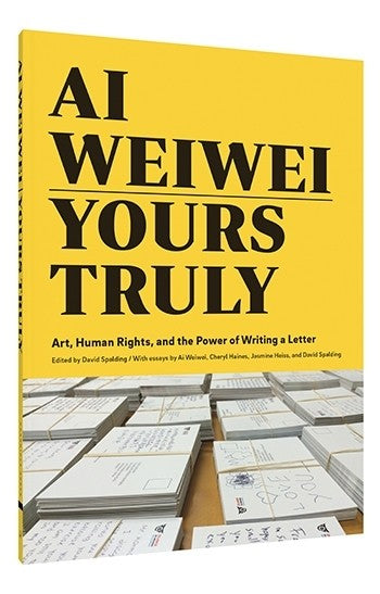 product image of Ai Weiwei: Yours Truly - Art, Human Rights, and the Power of Writing a Letter 580