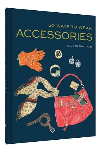 product image of 50 Ways to Wear Accessories by Lauren Friedman 564