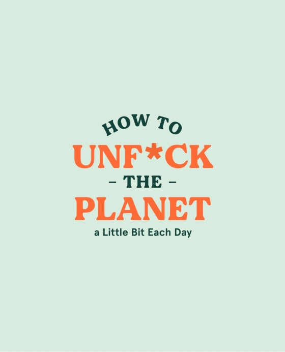 media image for how to unf ck the planet by rizzoli prh 9781922417077 2 27
