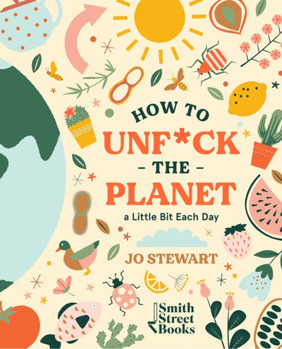 product image for how to unf ck the planet by rizzoli prh 9781922417077 4 30